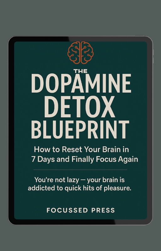 The Dopamine Detox Blueprint - EBOOK!